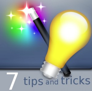 7 tips and tricks